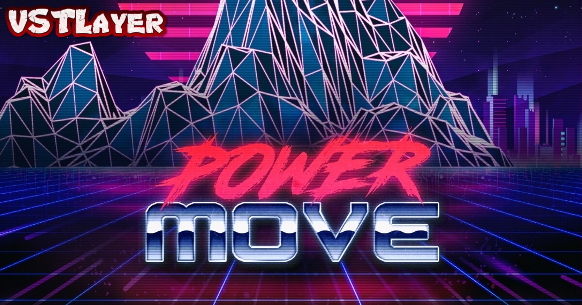 VSTBuzz Power Move (KONTAKT) VST Crack (1)